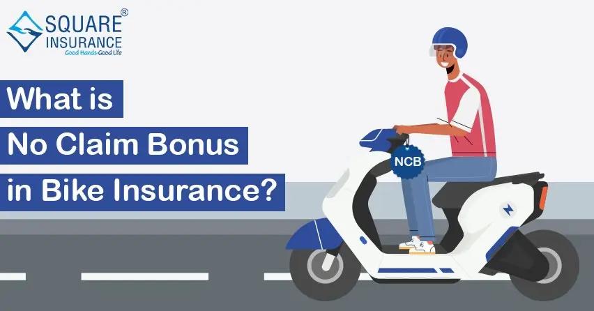 What is No Claim Bonus in Bike Insurance?