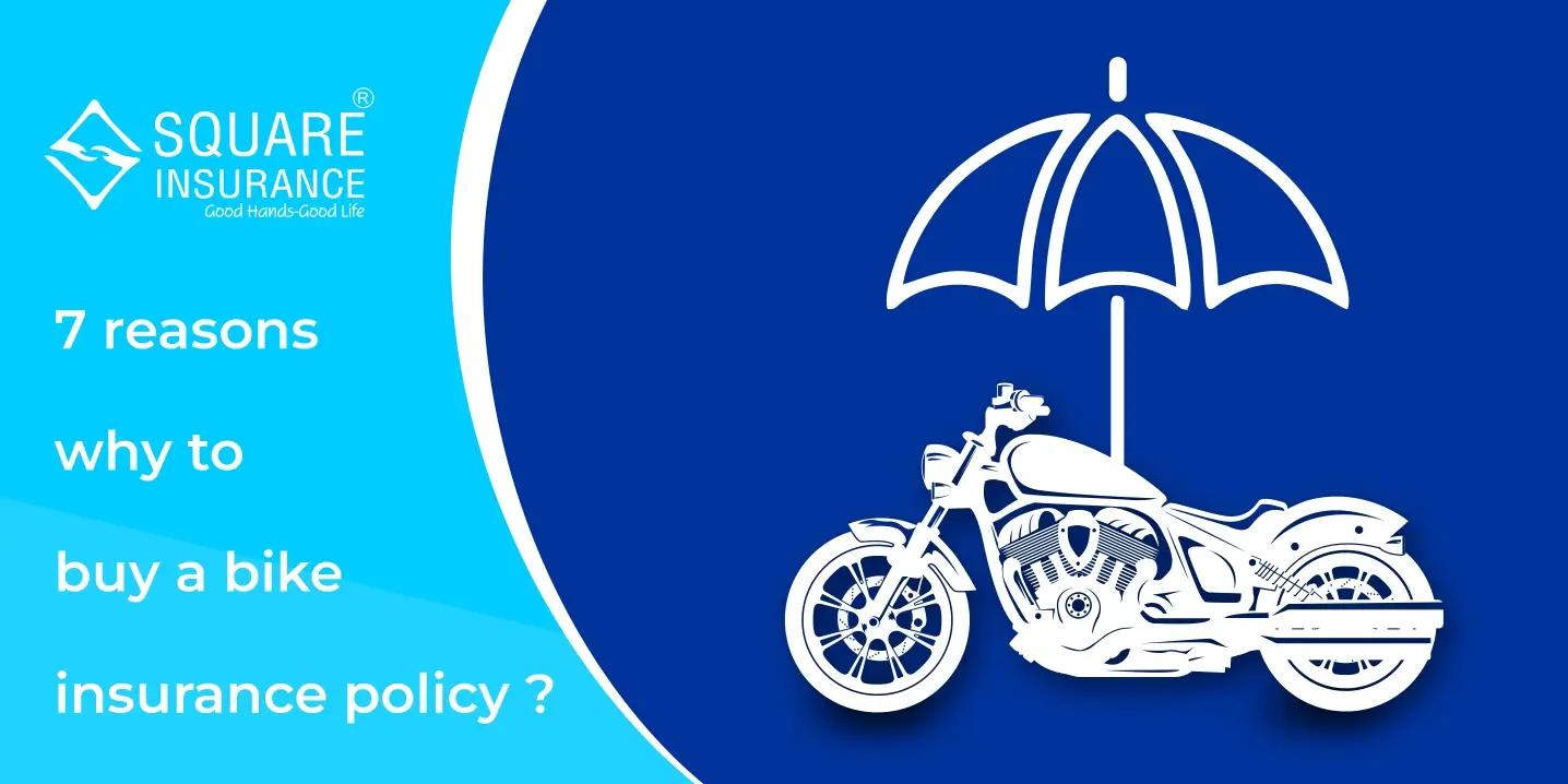 7 Reasons  Why to Buy a Bike Insurance Policy