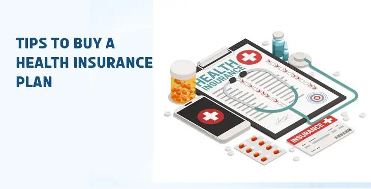 Tips To Buy A Health Insurance Plan