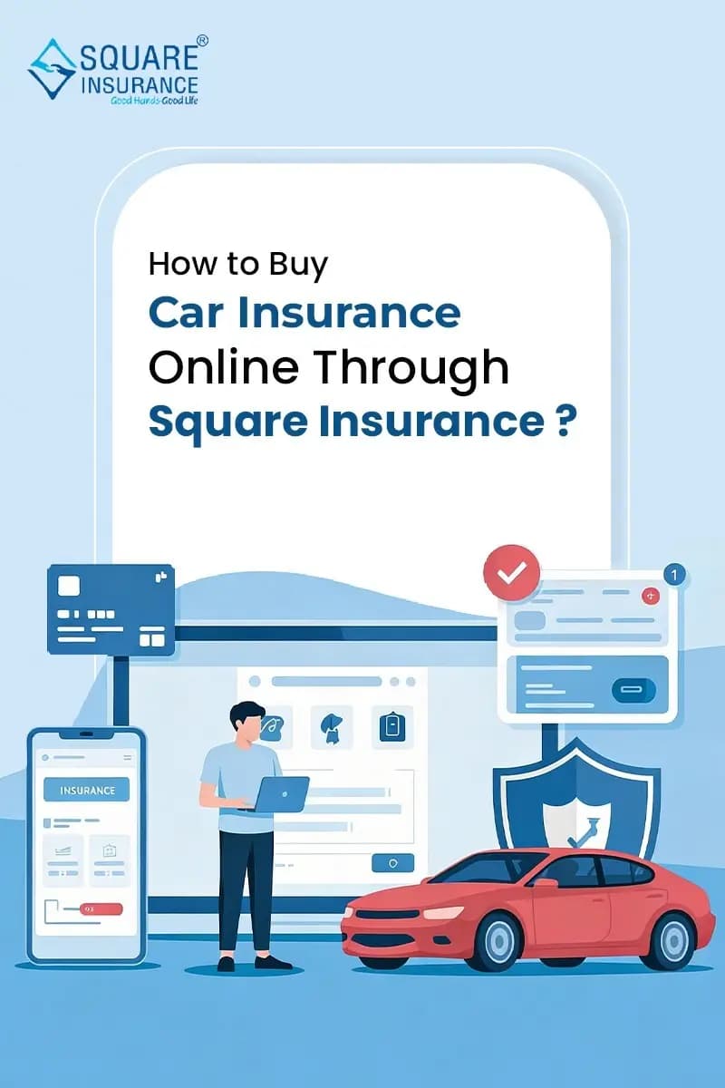 How to Buy Car Insurance Online Through Square Insurance? How to Buy Car Insurance Online Through Square Insurance?