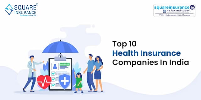 Top 10 Health Insurance Companies in India Top 10 Health Insurance Companies in India